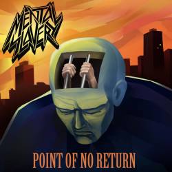 Mental Slavery : Point of No Return